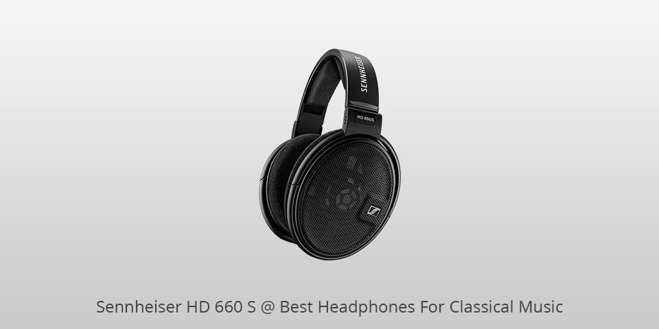 sennheiser hd 660 s headphones for classical music