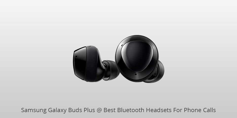 samsung galaxy buds plus bluetooth headset for phone calls