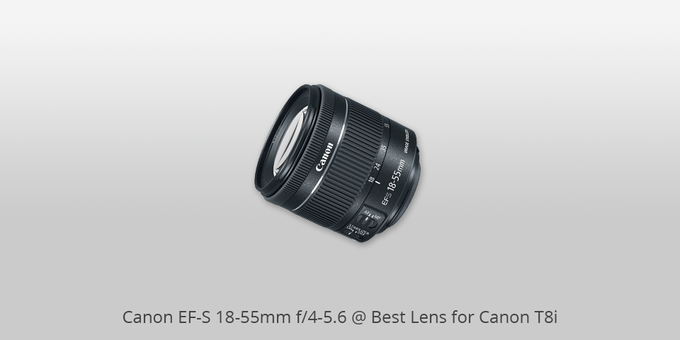 lens for canon t8i canon ef-s 18-55 f/4-5.6