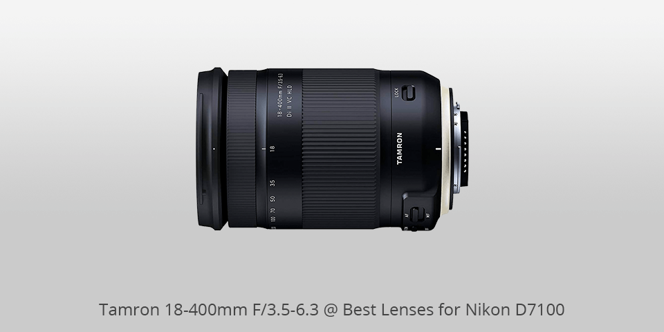 tamron 18-400mm f/3.5-6.3 lenses for nikon d7100