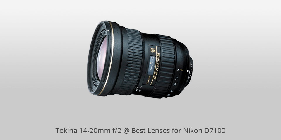 tokina 14-20mm f/2 lens for nikon d7100