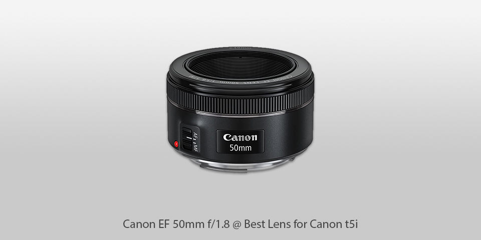 best lens for canon t5i canon ef 50mm f/1.8