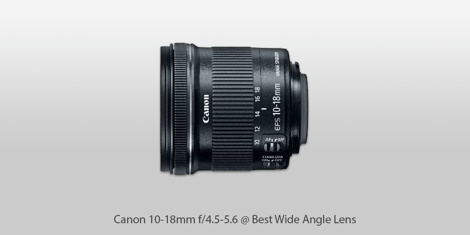 best wide angle lens nikon canon 10-18mm f/4.5-5.6