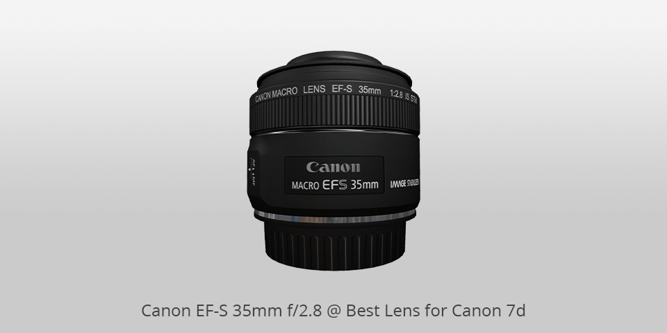 best lens for canon 7d canon ef-s 35mm f/2.8
