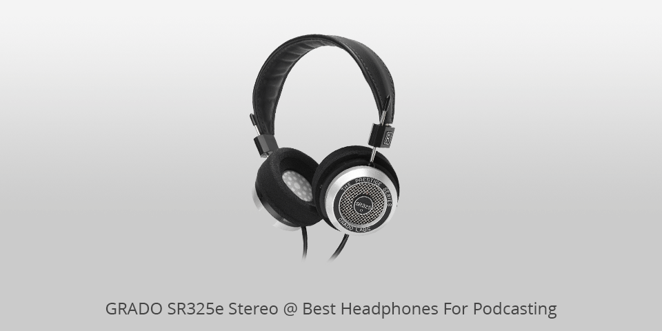 grado sr325e stereo headphones for podcasting