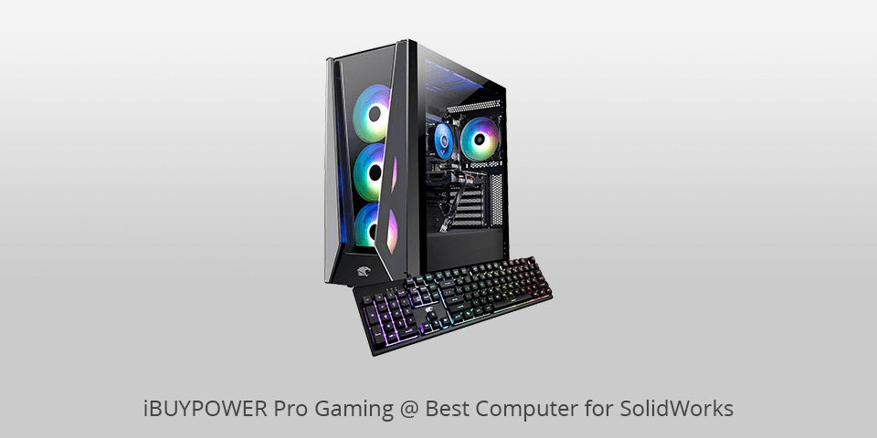 ibuypower pro gaming best computer for solidworks