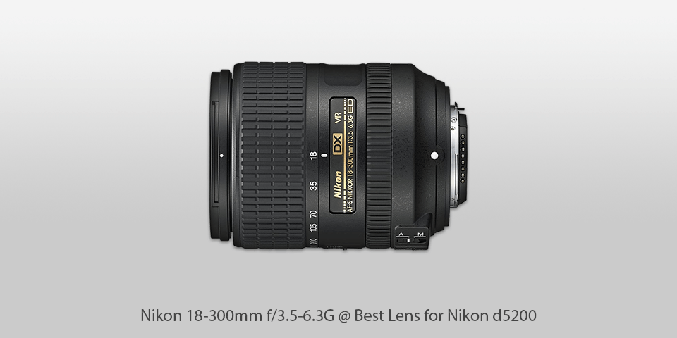 lens for nikon d5200 nikon 18-300mm f/3.5-6.3g