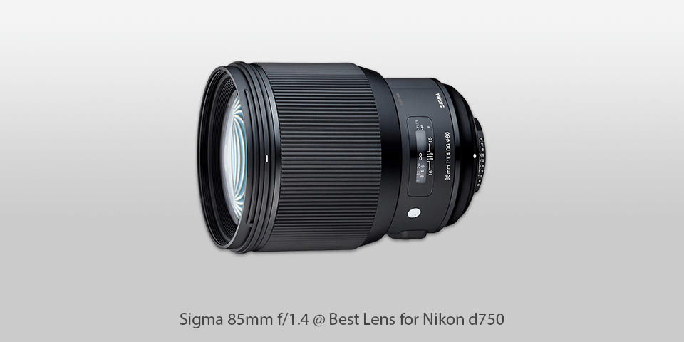 lens for nikon d750 sigma 85mm f/1.4
