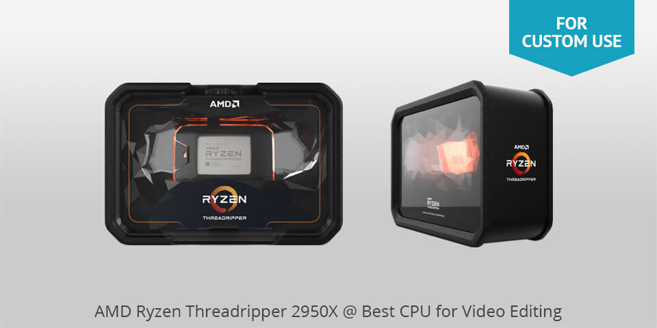 amd ryzen threadripper 2950x best cpu for video editing