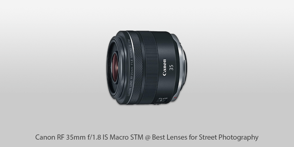 lens for street photography canon rf 35mm f/1.8 is macro stm