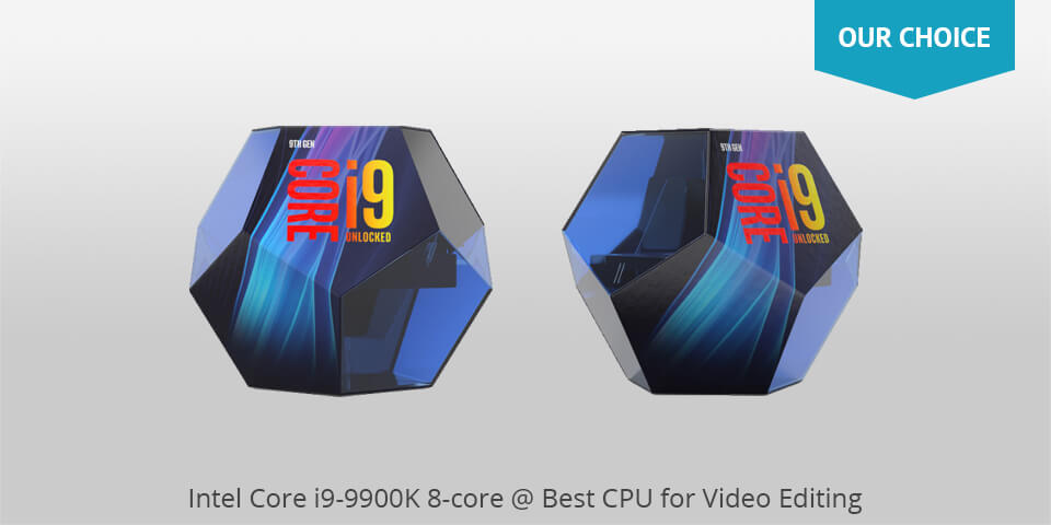 intel core i9 9900k best cpu for video editing