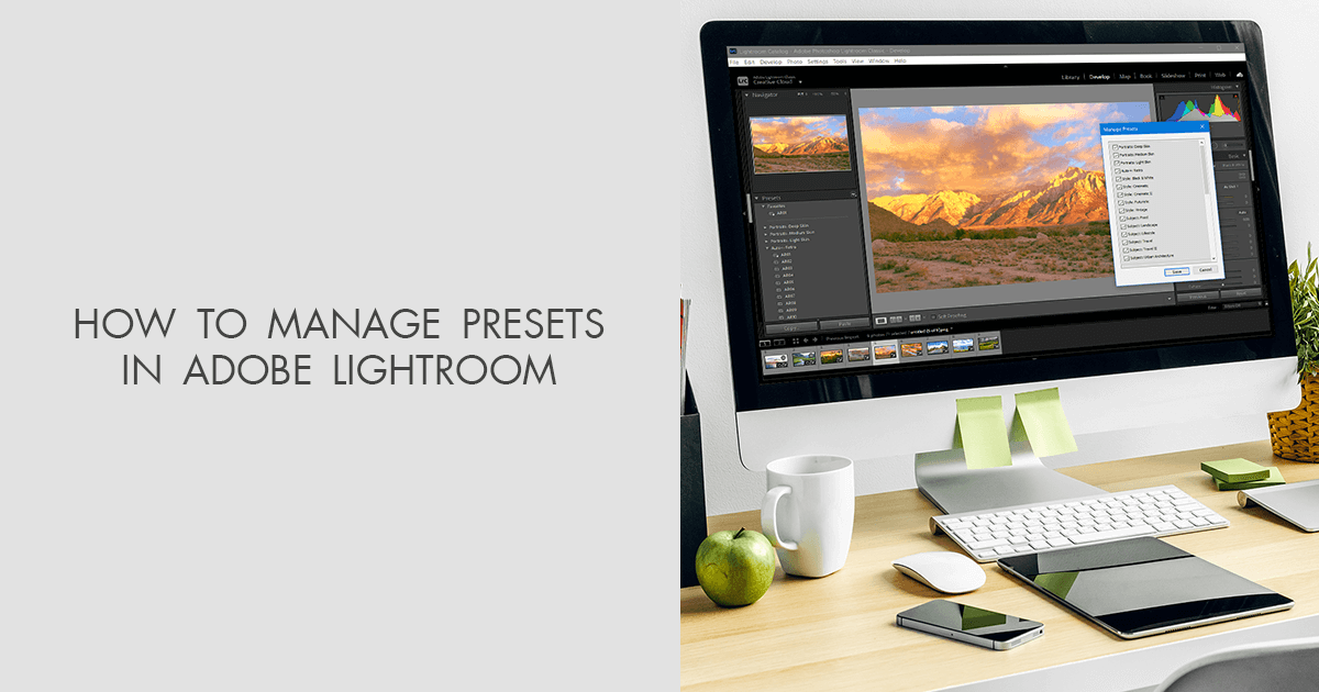 How To Manage Presets In Adobe Lightroom Tutorial From Experts