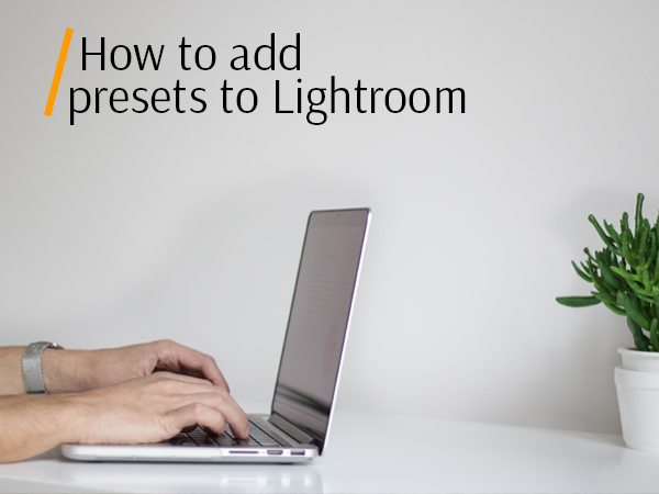 How to add presets to Lightroom