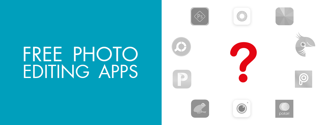 10 Free Photo Editing Apps How to Choose the Best Free Photo Editing App?