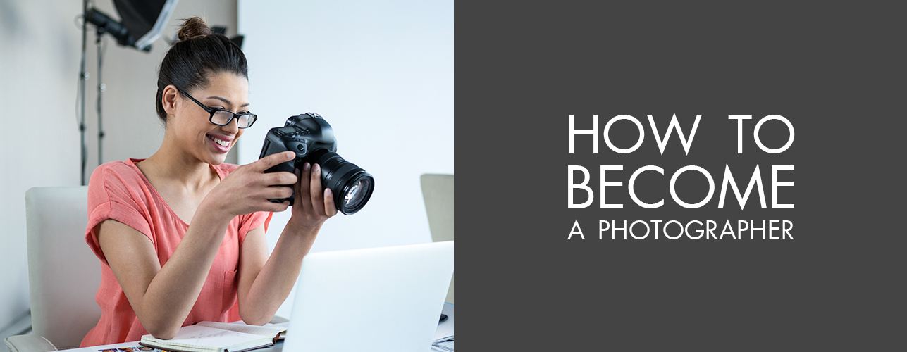 How To Become A Photographer In Easy Steps