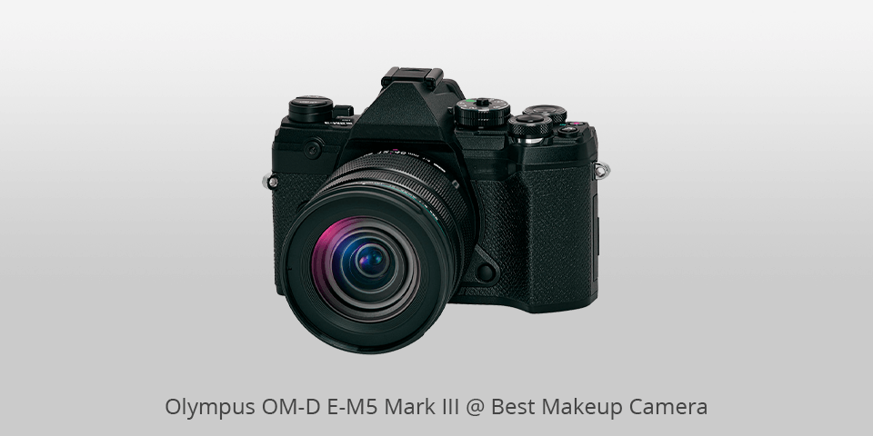 makeup camera olympus om-d e-m5 mark III