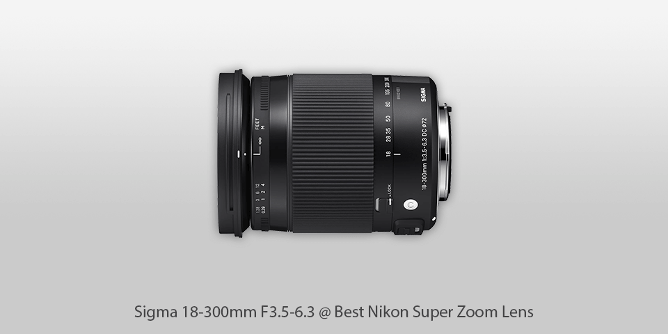 nikon super zoom lens sigma 18-300mm f3.5-6.3