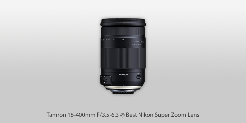 nikon super zoom lens tamron 18-400mm f/3.5-6.3