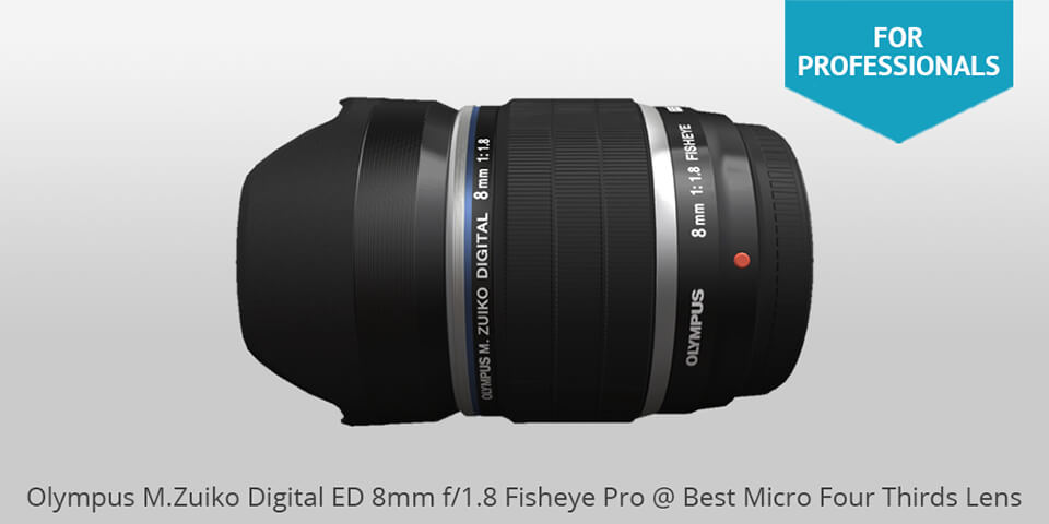 olympus m.zuiko digital ed 8mm f/1.8 fisheye pro