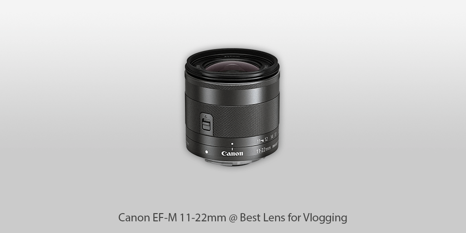 canon EF-M 11-22mm lens for vlogging