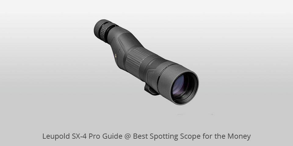 spotting scope for the money leupold sx 4