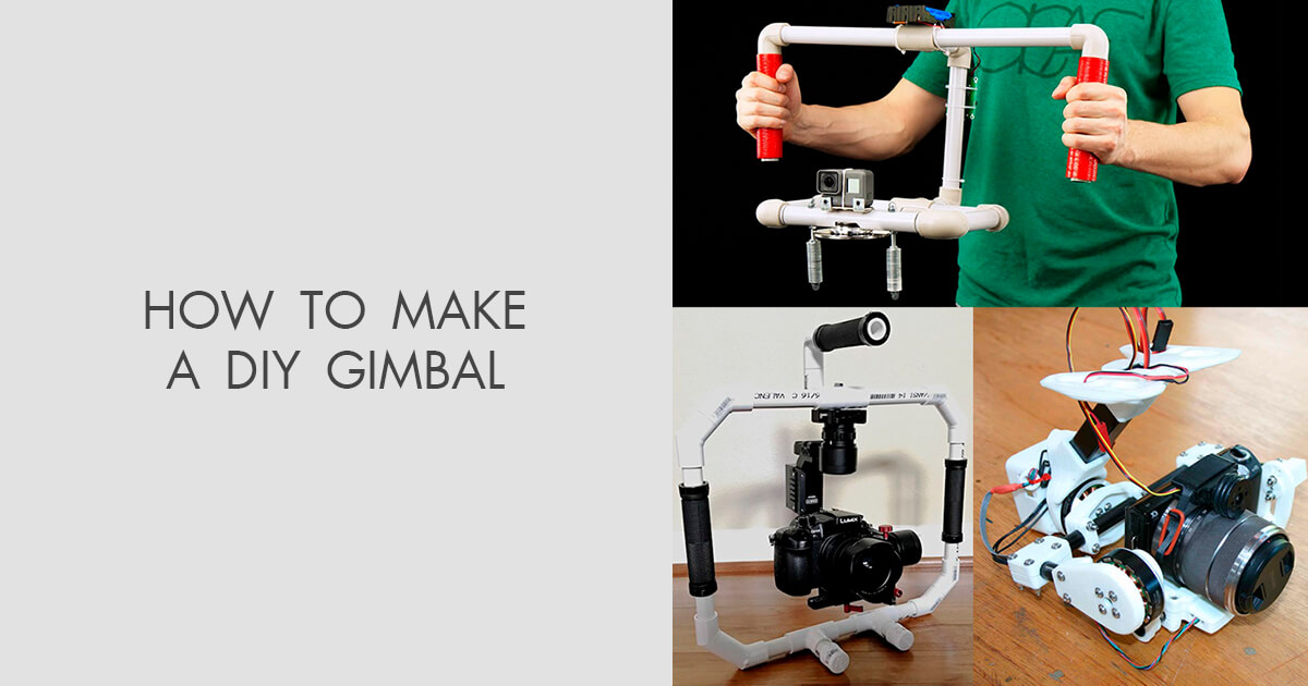 How to Build a DIY Gimbal for DSLRs, Action Cameras, and Smartphones