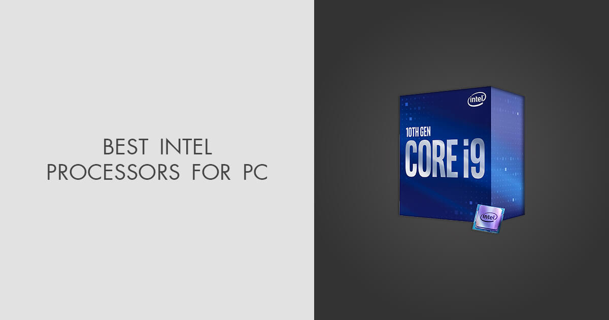 5 Best Intel Processors for PC in 2024