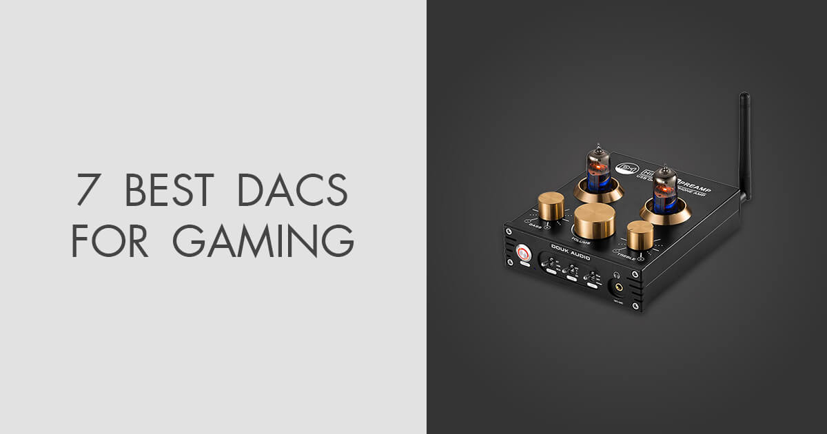 5 Best DAC For Gaming in 2024 Efficient For Any Purpose