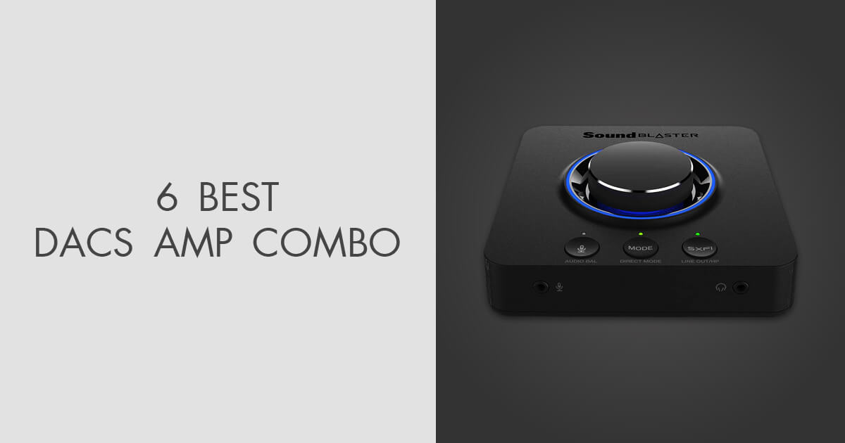 5 Best DAC AMPs Combo in 2024 Basic Differences