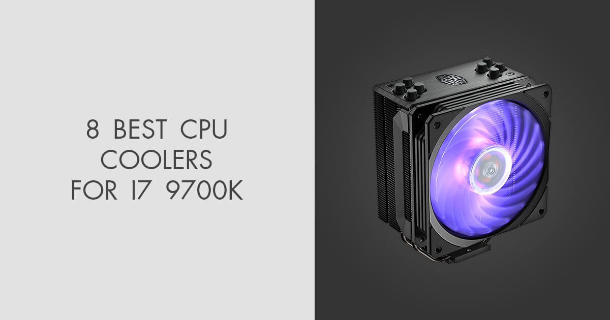 5 Best CPU Coolers For i7 9700K in 2024
