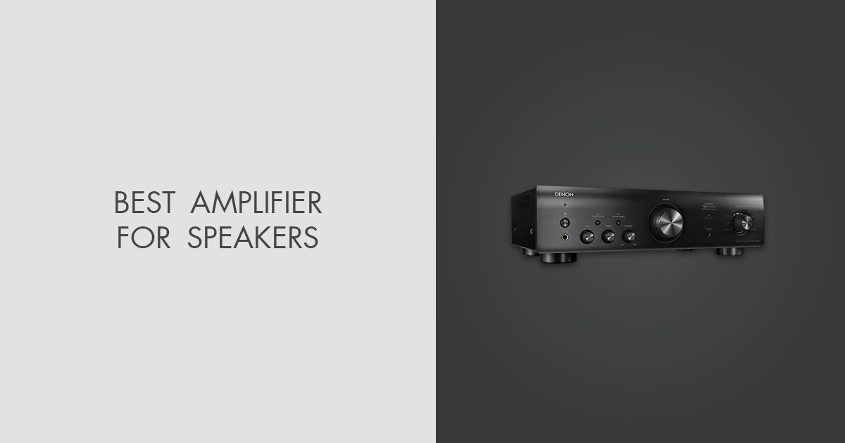 5 Best Amplifiers For Speakers in 2024
