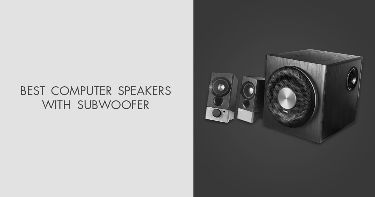 5 Best Computer Speakers With Subwoofer in 2024