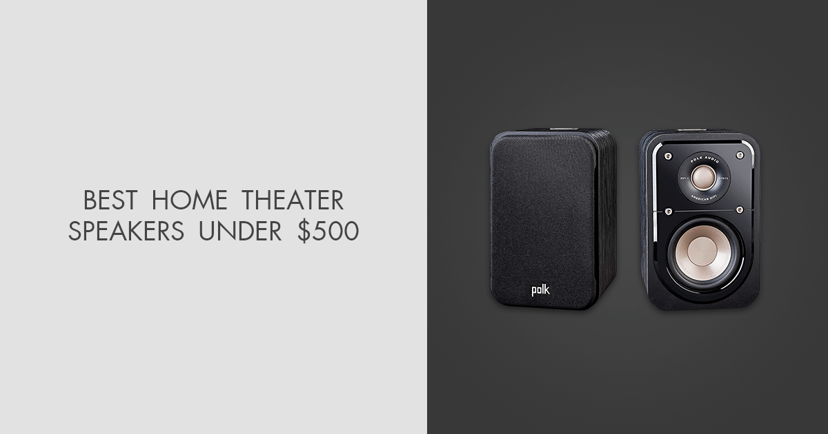5 Best Home Theater Speakers Under 500 in 2024