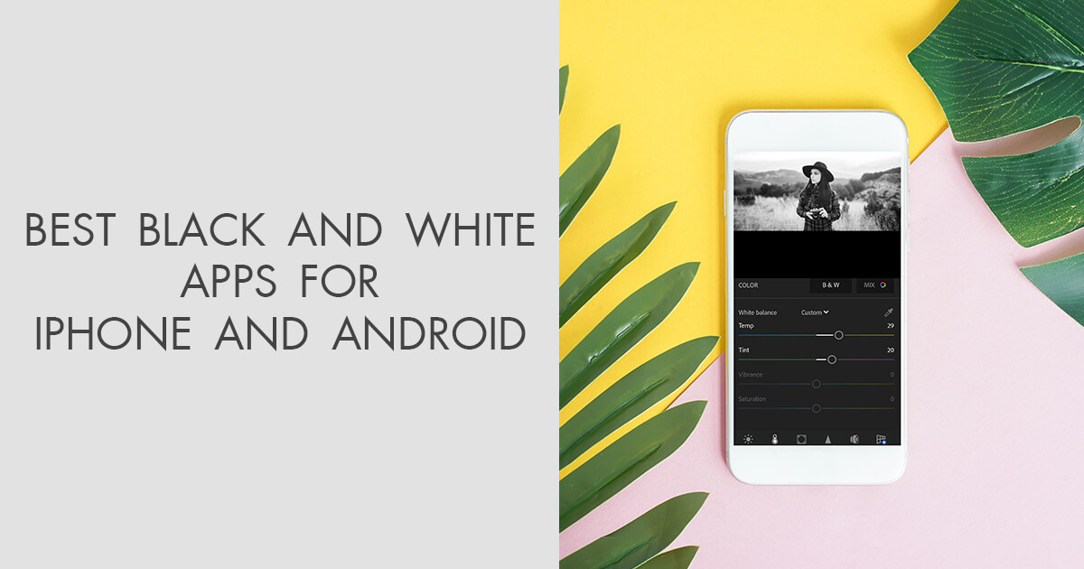 11 Best Black and White Apps for IPhone and Android in 2024