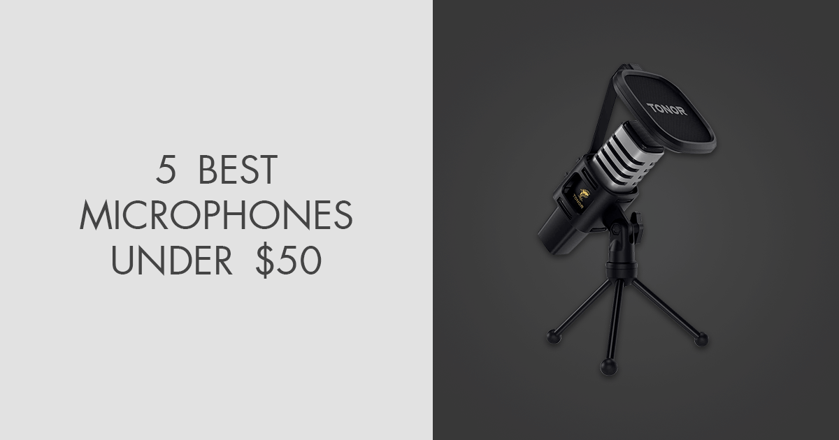 5 Best Microphones Under 50 in 2024