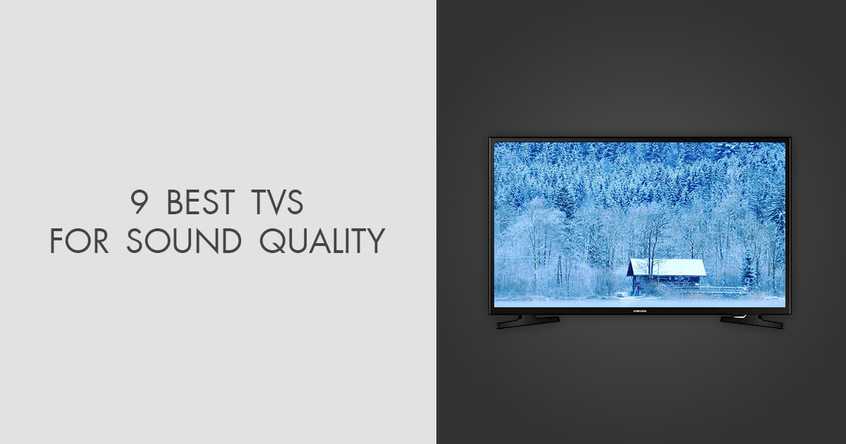 5 Best TVs For Sound Quality in 2024