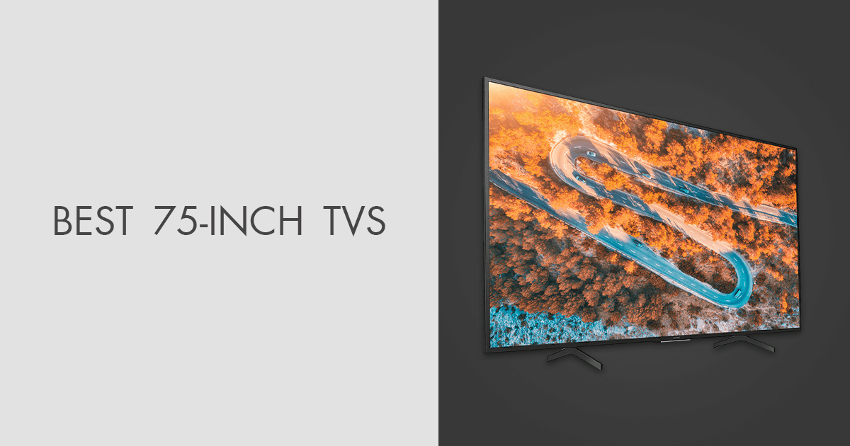 5 Best 75 Inch TVs in 2024 Highest Rated & Popular