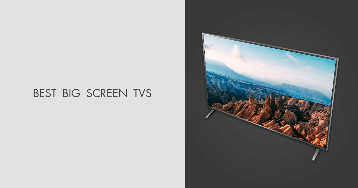 5 Best Big Screen TVs in 2024 Worth Your Money?