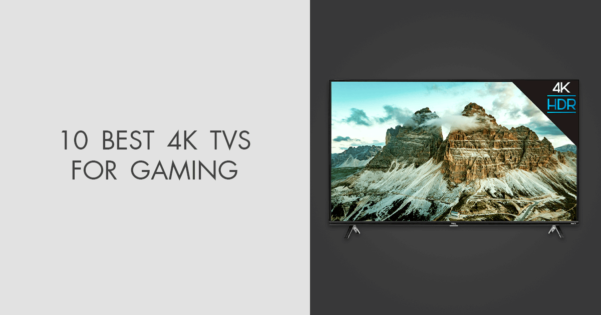 5 Best 4K TVs For Gaming in 2024