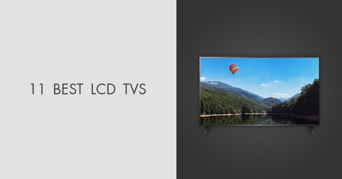 5 Best LCD TVs in 2024 Difference & Comparison