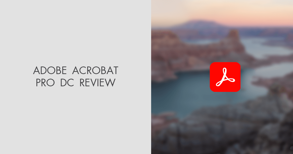 Adobe Acrobat Pro DC Review 2024: Pros & Cons