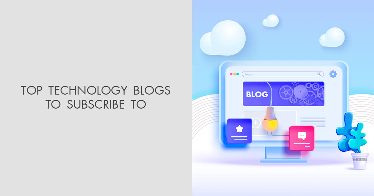 22 Best Technology Blogs You Should Follow in 2023