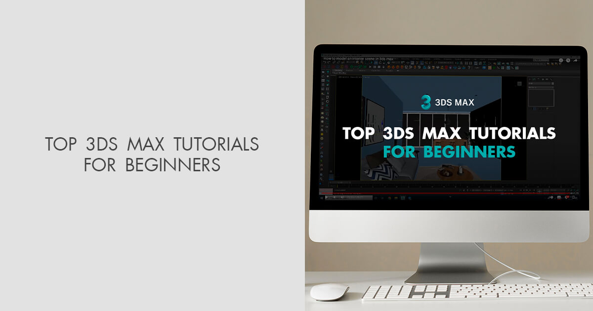 20 Best 3Ds Tutorials For All Levels