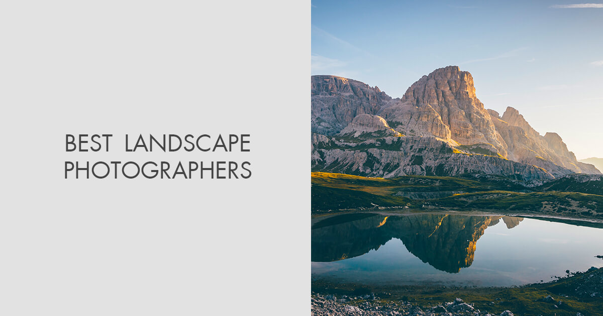 31 Best Landscape Photographers to Inspire in 2024