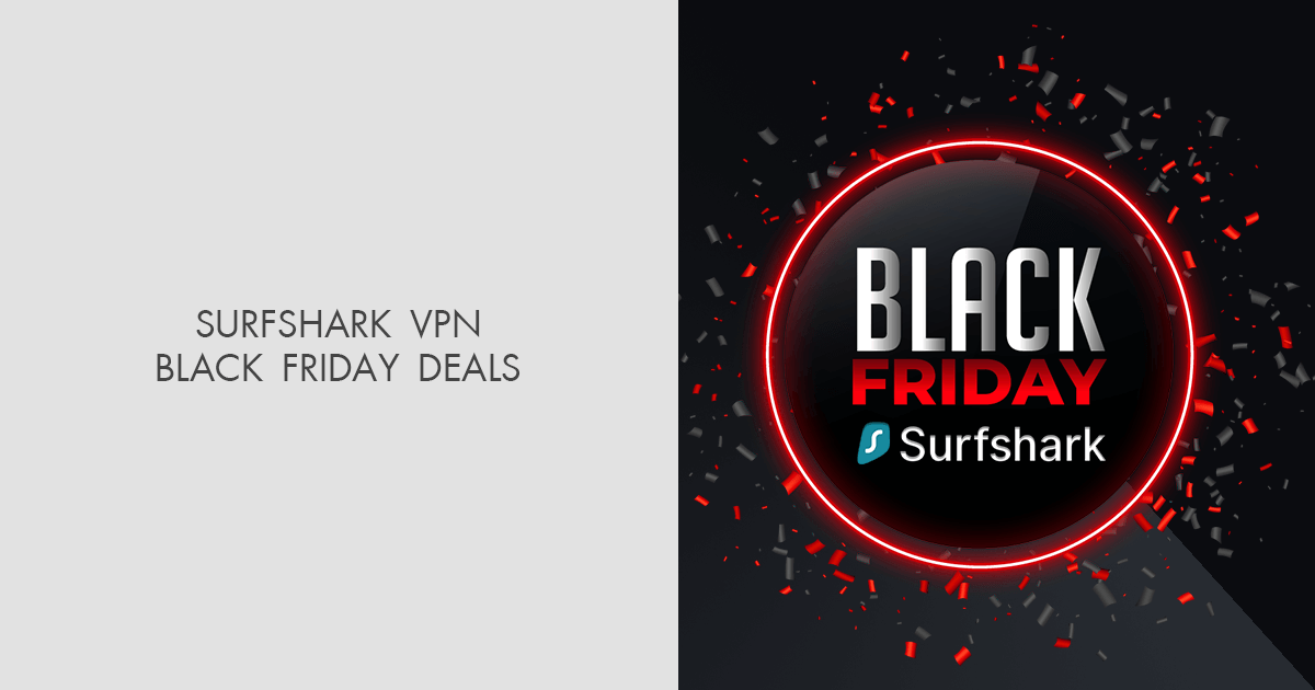 Surfshark Black Friday Deals 2024 Save Your Budget Up to 86