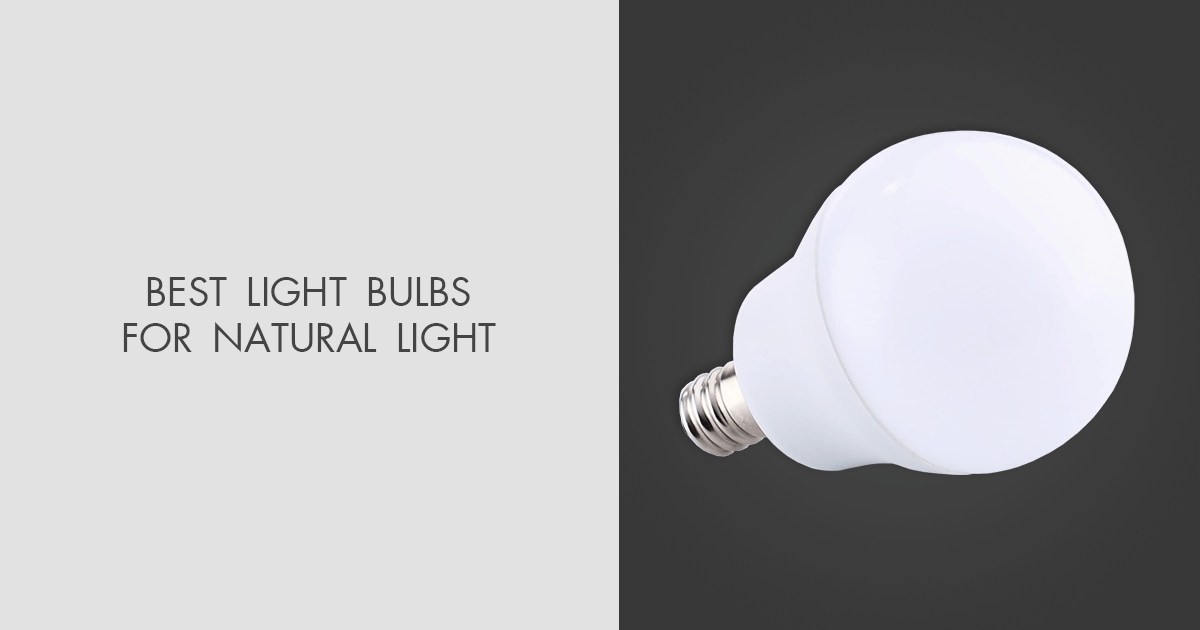 8 Best Light Bulbs For Natural Light in 2024