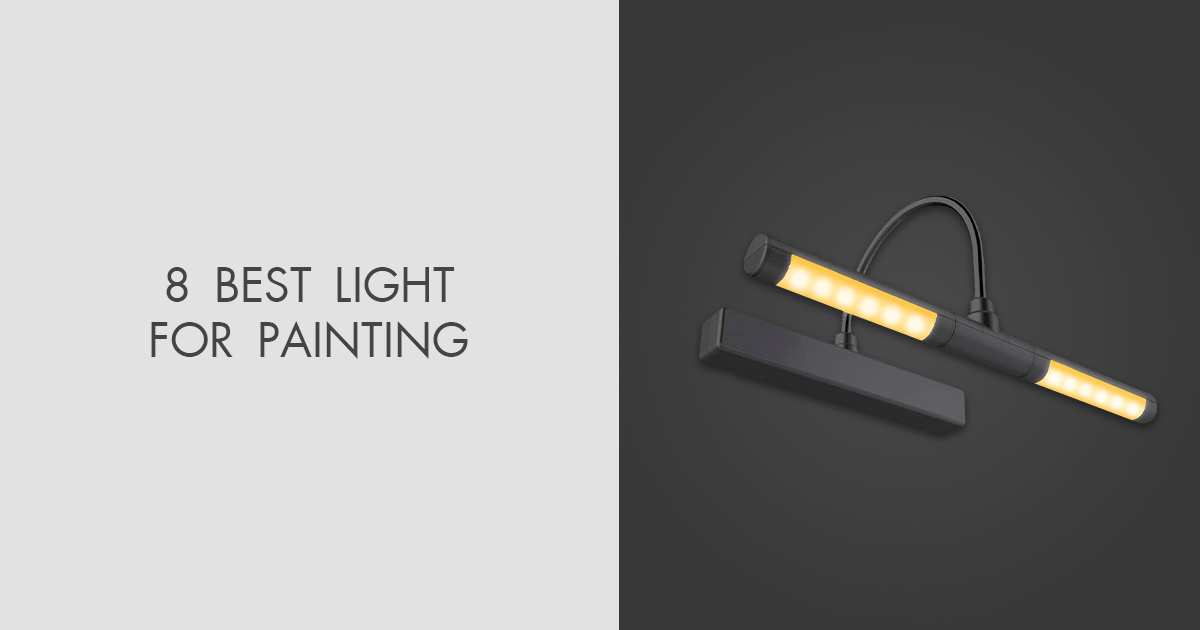8 Best Lights For Painting in 2024