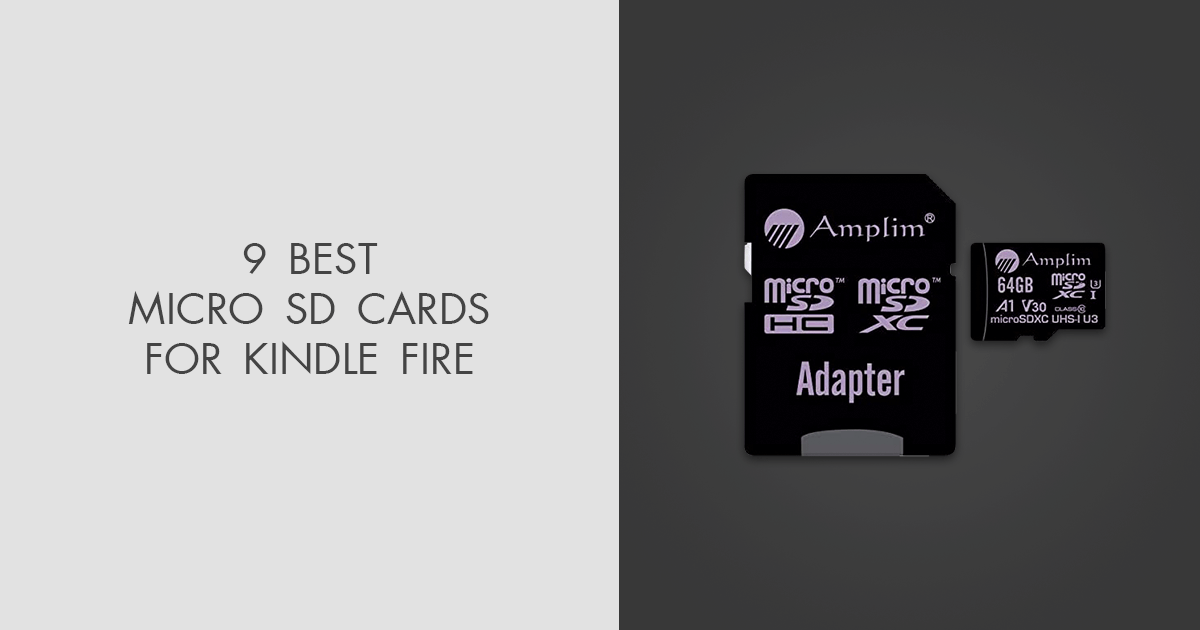 9 Best Micro SD Cards For Kindle Fire in 2024