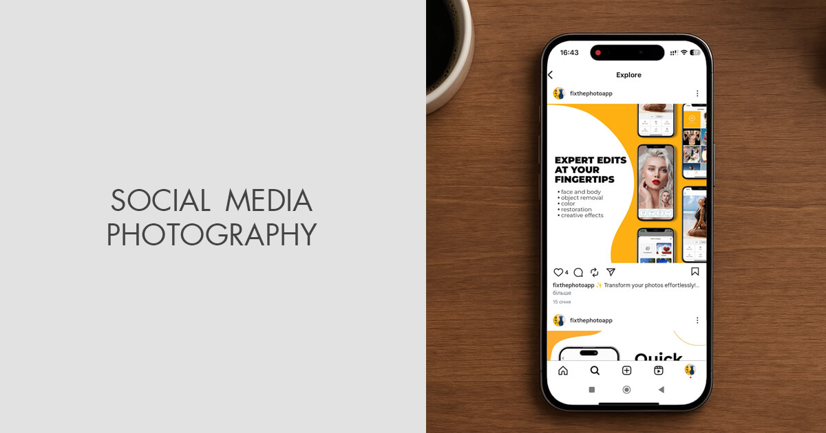 Social Media Photography Success [FixThePhoto’s Expert Guide]