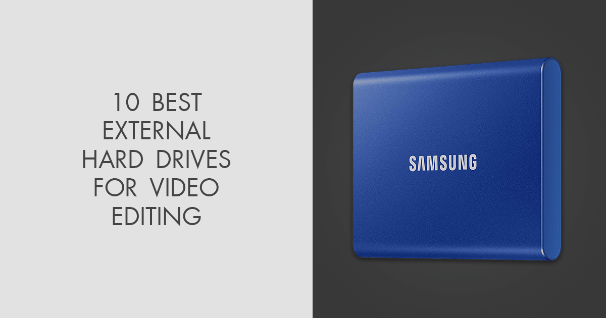 10 Best External Hard Drives For Video Editing in 2024